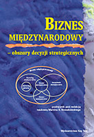 Biznes międzynarodowy - obszary decyzji strategicznych, Marcin K. Nowakowski (red.), 